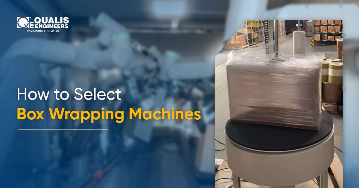 How To Select Box Wrapping Machines